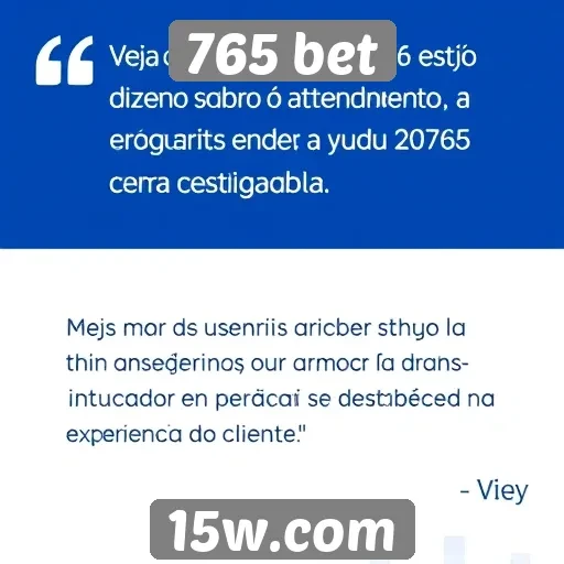 Feedback dos usuários sobre o atendimento do 765 bet