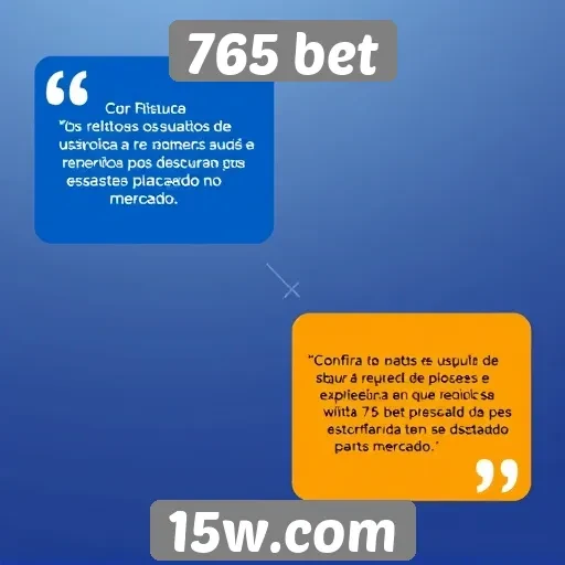 Testemunhos de usuários sobre o 765 bet